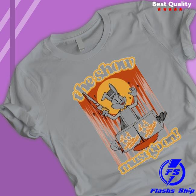 The Show Must Go On Magic shirt, hoodie, tank top, sweater and long sleeve t-shirt