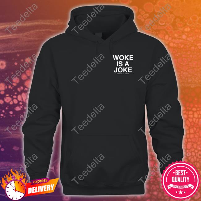 Woke Is A Joke Long Sleeve Tee Shirt