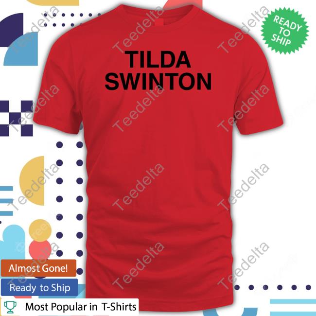 Meeting Tilda Swinton Wearing A Tilda Swinton New Shirt