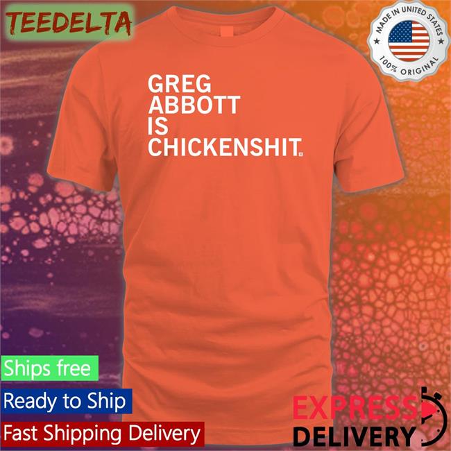 Greg Abbott Is Chickenshit Sweatshirt