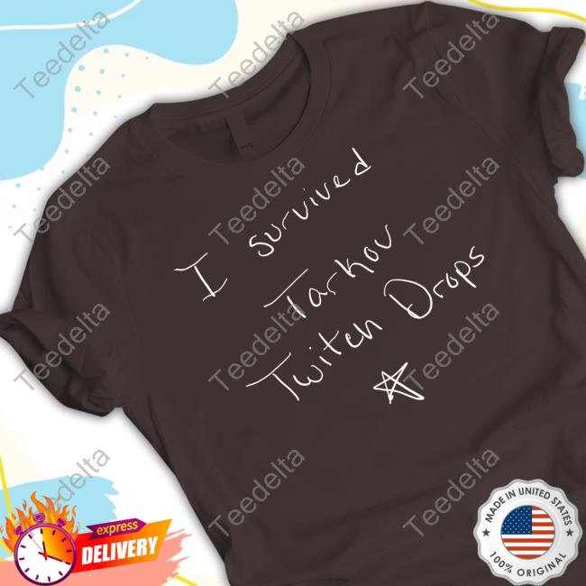 I Survived Tarkov Twitch Drops T Shirt