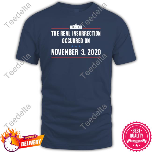 Grandoldmemes The Real Insurrection Occurred On November Shirt