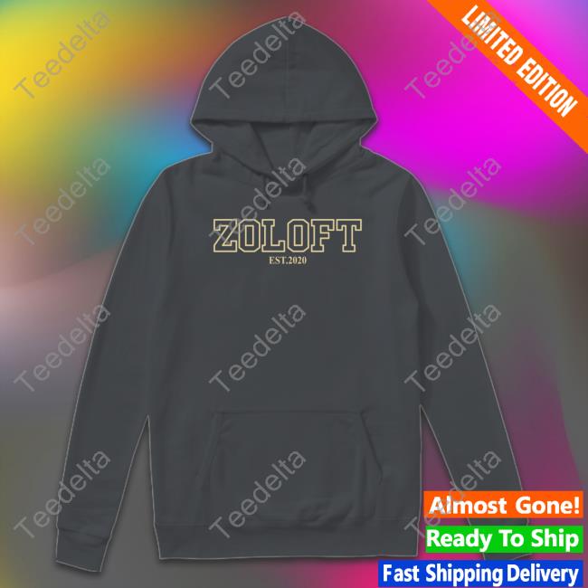 Shirts That Go Hard Zoloft Est.2020 Shirt Shirts That Go Hard Zoloft Est.2020 Shirt
