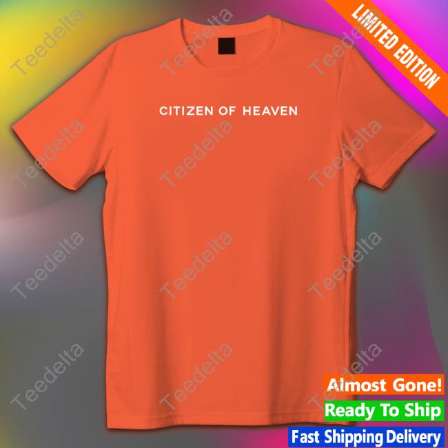 Citizen Of Heaven T Shirt No Context Warriors