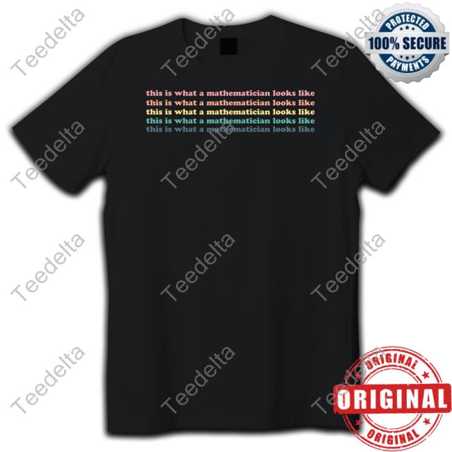 What A Mathematician Looks Like Tee