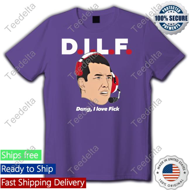 Dilf Dang I Love Fick Shirt Dilf Dang I Love Fick Official Shirt 513Shirts Store