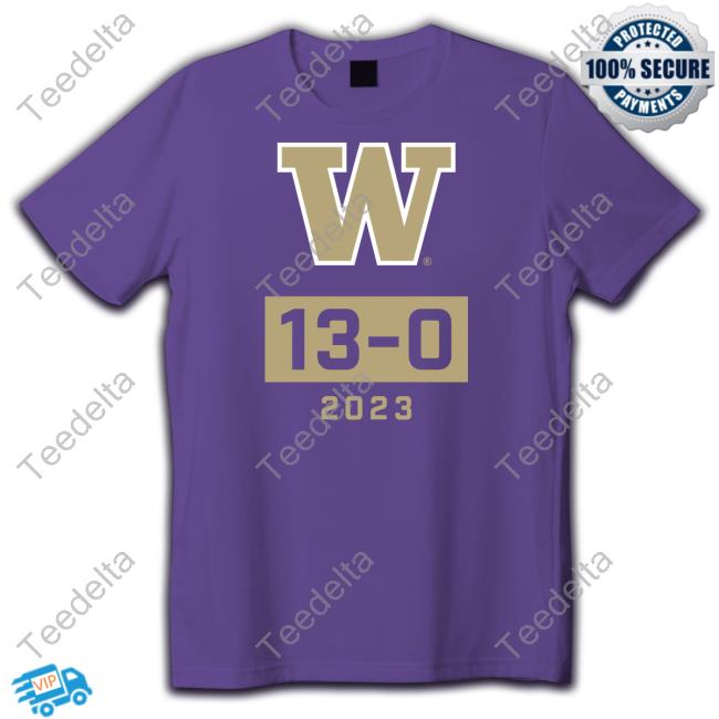 Simplyseattle Washington Huskies W 13-0 2023 Tee Shirt