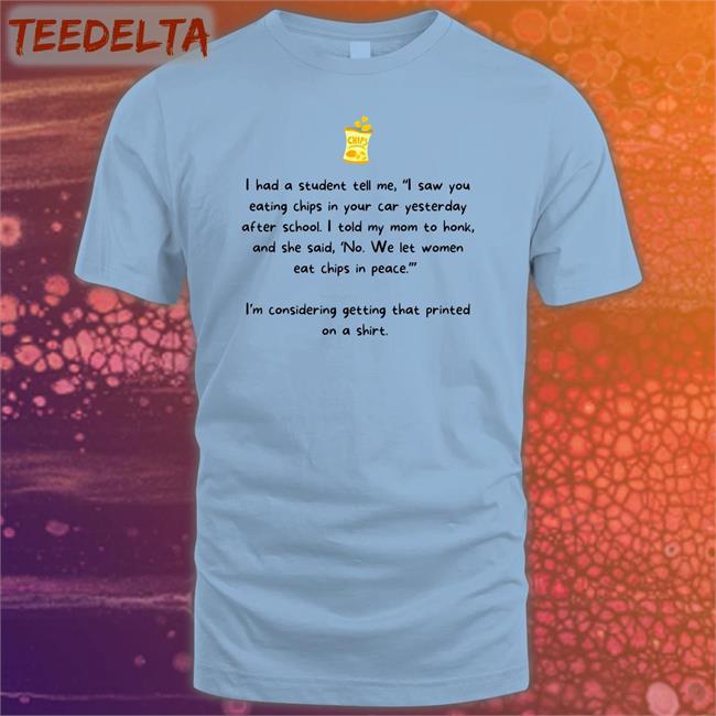 I Had Students Tell Me Long Sleeve T Shirt Weareteachers