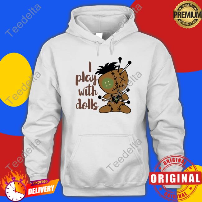 Illcurrency Store I Play With Dolls Shirt T Shirt