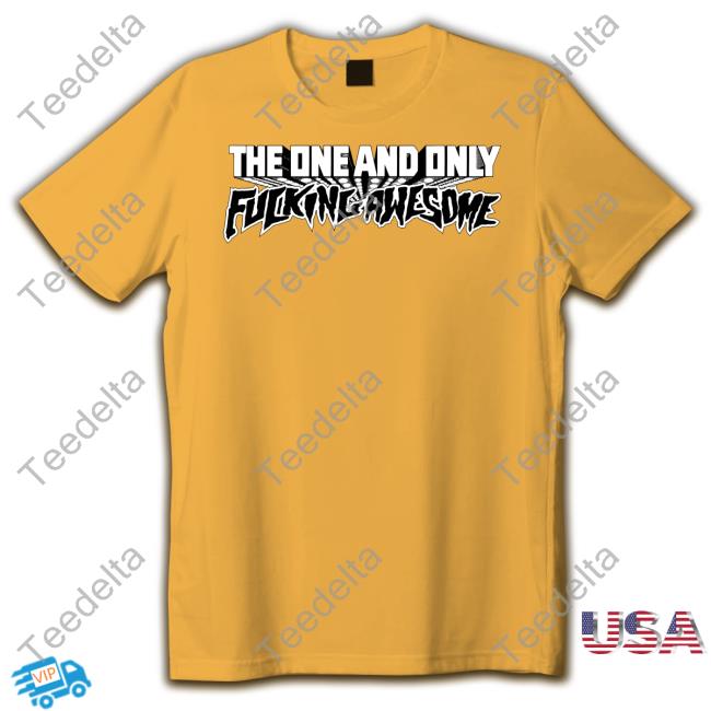 The One And Only Fucking Awesome Sweatshirt
