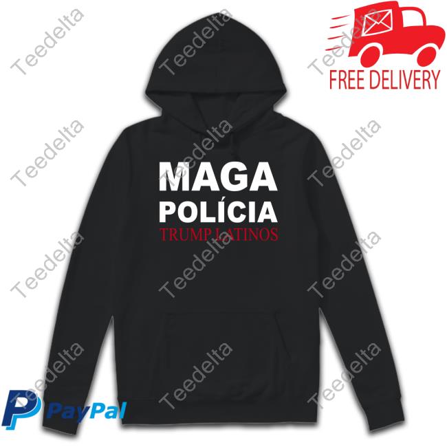 Trumplatinos24 Maga Polícia Trump Latinos T-Shirts