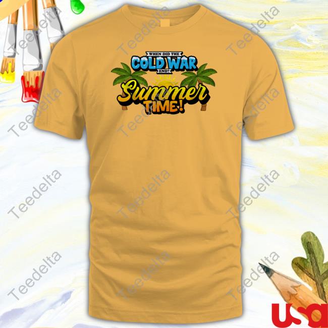 When Did The Cold War Start And End Summertime Long Sleeve Tee