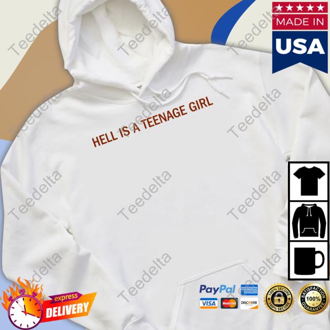 Dramaforbreakfast Store Hell Is A Teenage Girl Shirts