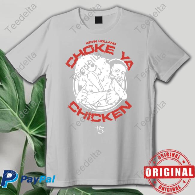 Choke Ya Chicken T-Shirt