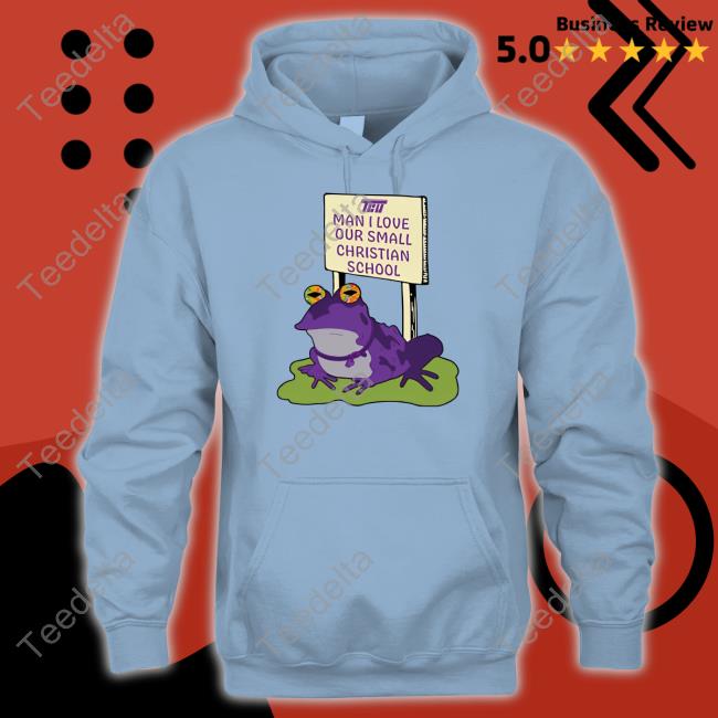 Tcu Hypnotoad Man I Love Our Small Christian School Frog Shirt Naturalauthorit