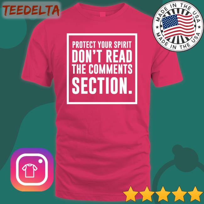 Protect Your Spirit Don't Read The Comments Section Hoodied Sweatshirt