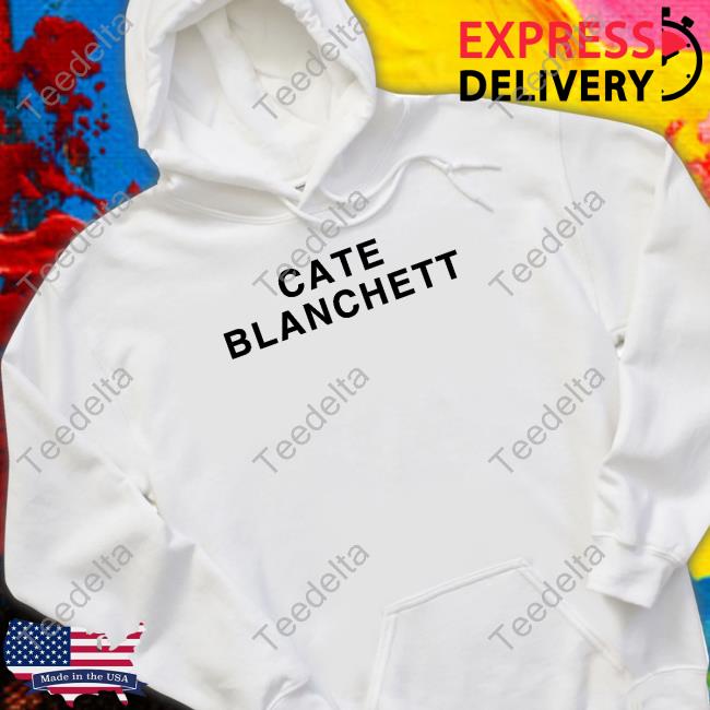 Funny Cate Blanchett Shirt