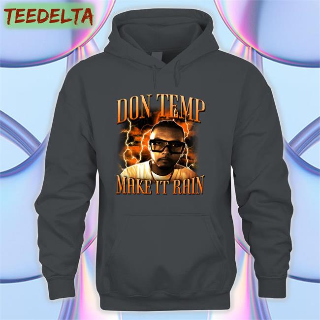 Beeflytx Merch Don Temp Make It Rain Shirt