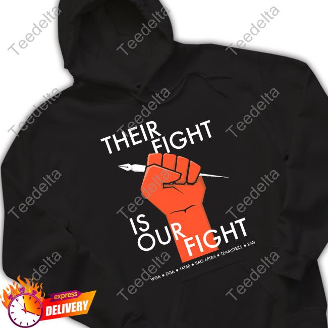Wga Strike Their Fight Is Our Fight T-Shirt