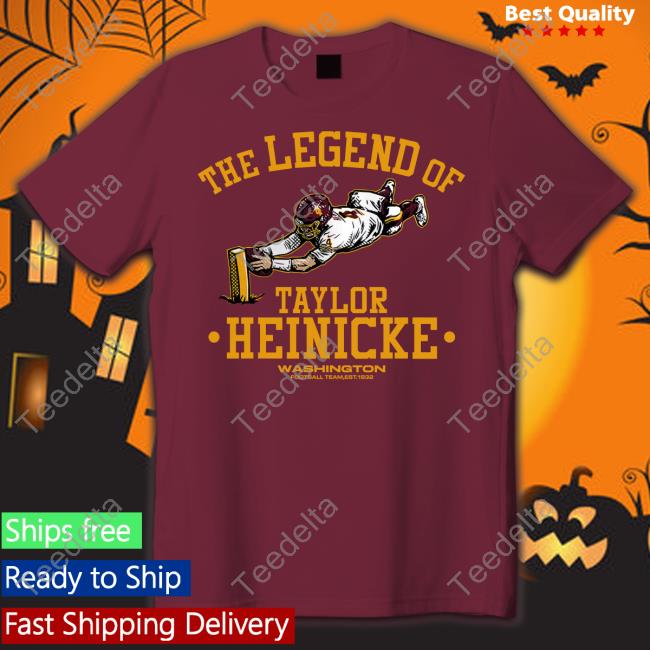 Taylor Heinicke Burgundy Washington Football Team The Legend Of Taylor Heinicke Long Sleeve Tee Shirt Washington Commander Online
