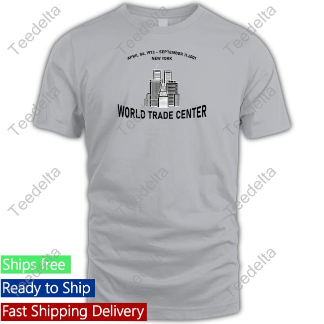 April 04, 1973- September 11,2001 New York World Trade Center T-Shirt