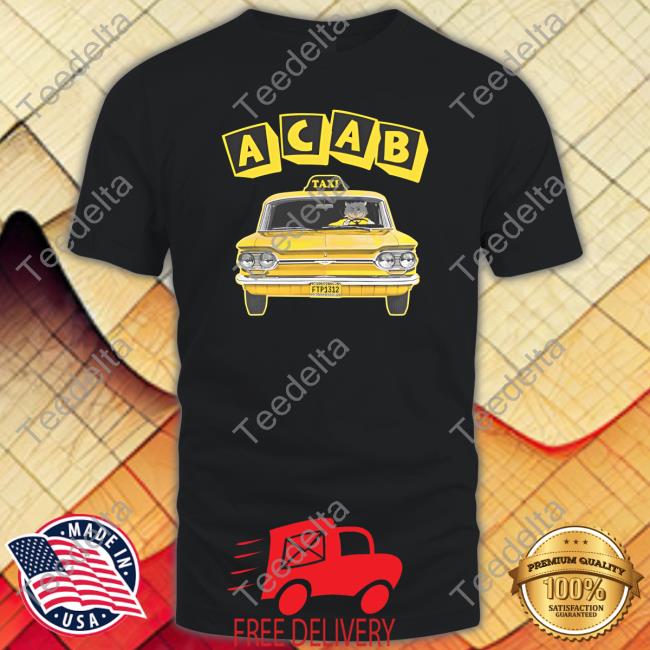 Shirts That Go Hard Acab Taxi Hoodie