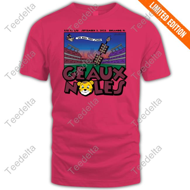 We Run This State Geaux Noles Long Sleeve T Shirt