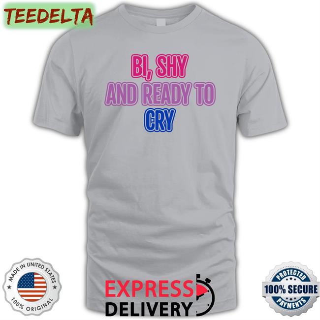 Bi Shy And Ready To Cry Tee navy