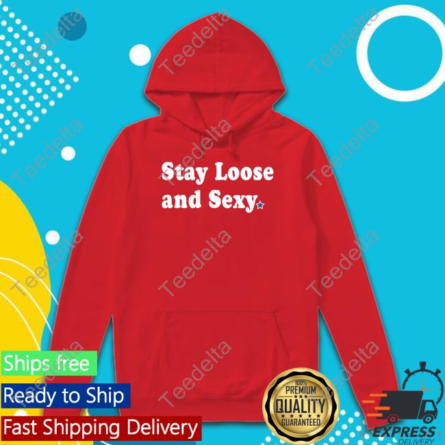 Phillygoat Stay Loose And Sexy Hooded Sweatshirt