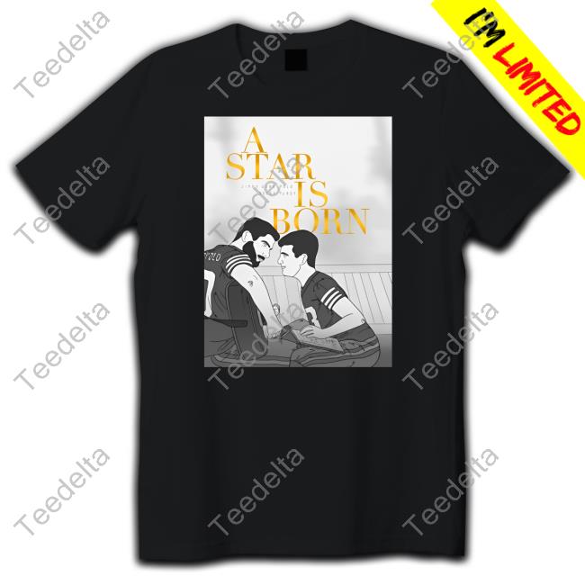 Day 313 A Star Is Born T Shirts Ko-Fi Merch