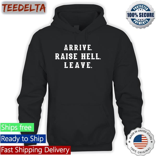 Steve Austin Arrive Raise Hell Leave Tee