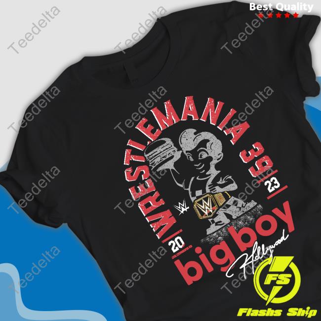 Wwe Wrestlemania 39 2023 Big Boy Hollywood New Shirt