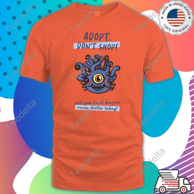 Adopt Don't Shop Visit Your Local Dungeon Rescue Shelter Today Sweatshirt