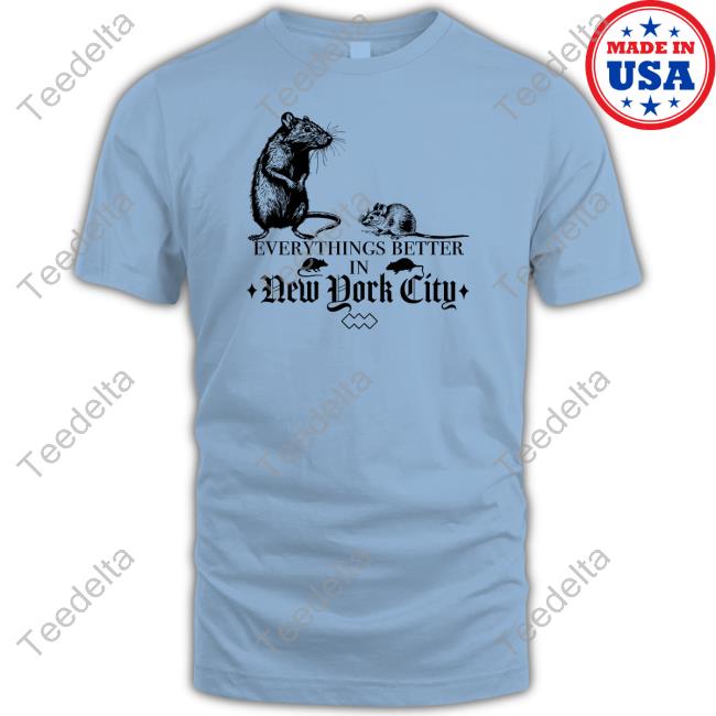 Freddytylerpaul Everythings Better In New York City Tee Shirt