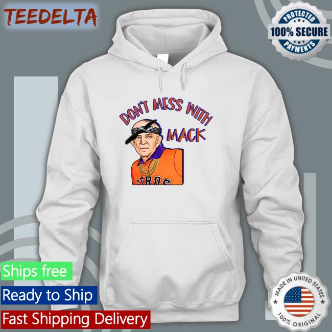 Houston Astros Don't Mess With Mack Shirt Mattress Mack Shirt