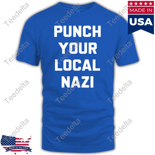 Punch Your Local Nazi Tee Shirt