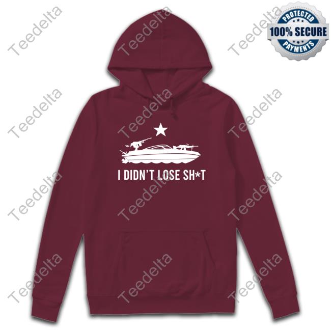 I Didn't Lose Shit Hoodie Sweatshirt Fpcgear Store