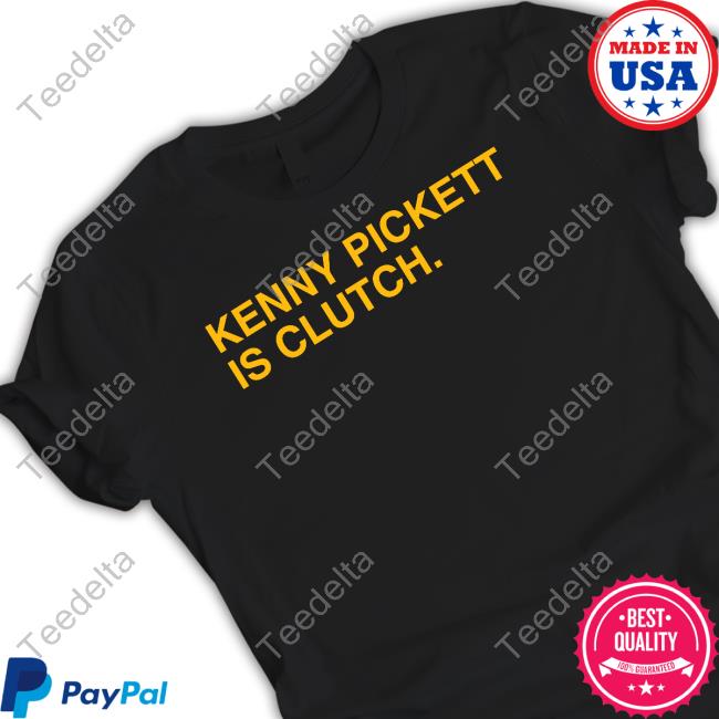 Kenny Pickett Is Clutch Shirt