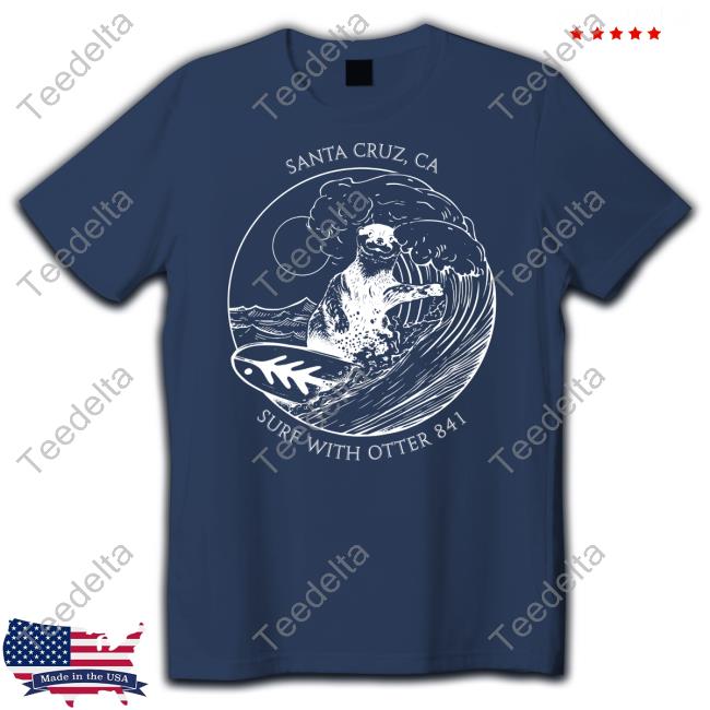 Surf With Otter 841 Santa Cruz Ca T-Shirt