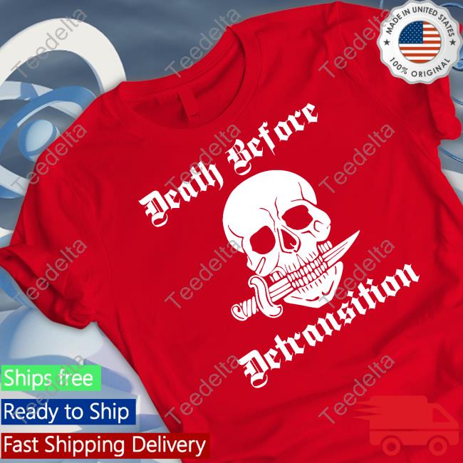 Death Before Detransition Tee Shirt Lagoon Trading