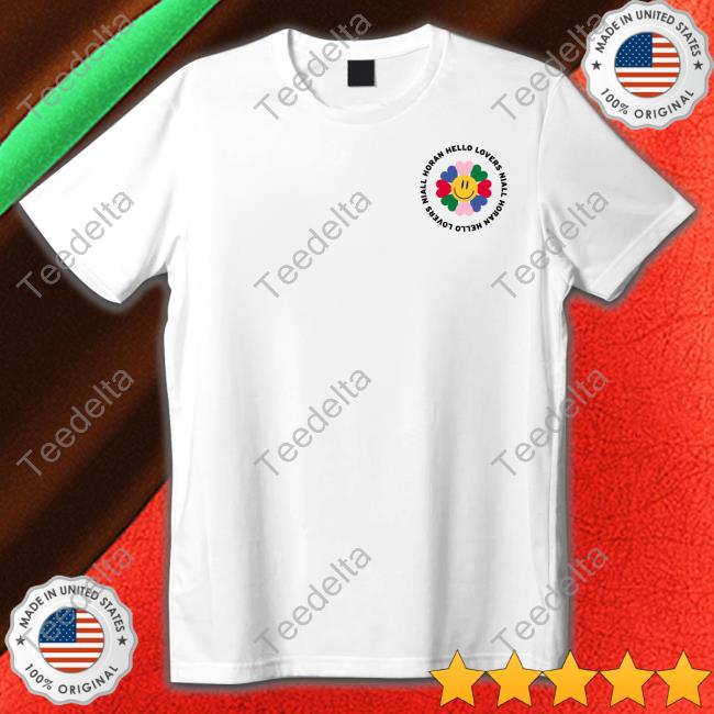 Niall Horan Hello Lovers Shirt, T Shirt, Hoodie, Sweater, Long Sleeve T-Shirt And Tank Top