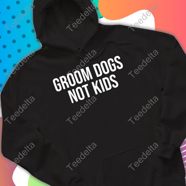 Gay Man Groom Dogs Not Kids Official Shirt