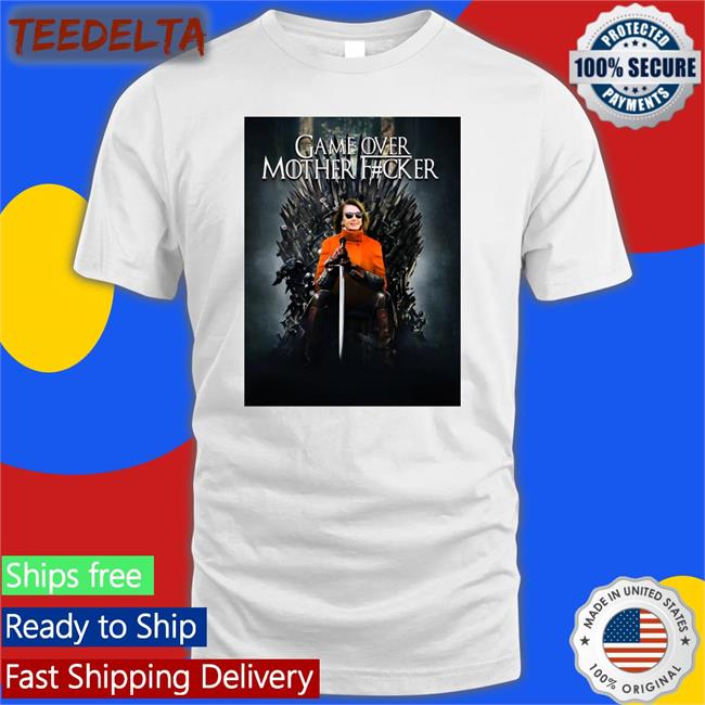 Game Over Mother Fucker Tee Shirt Chidi