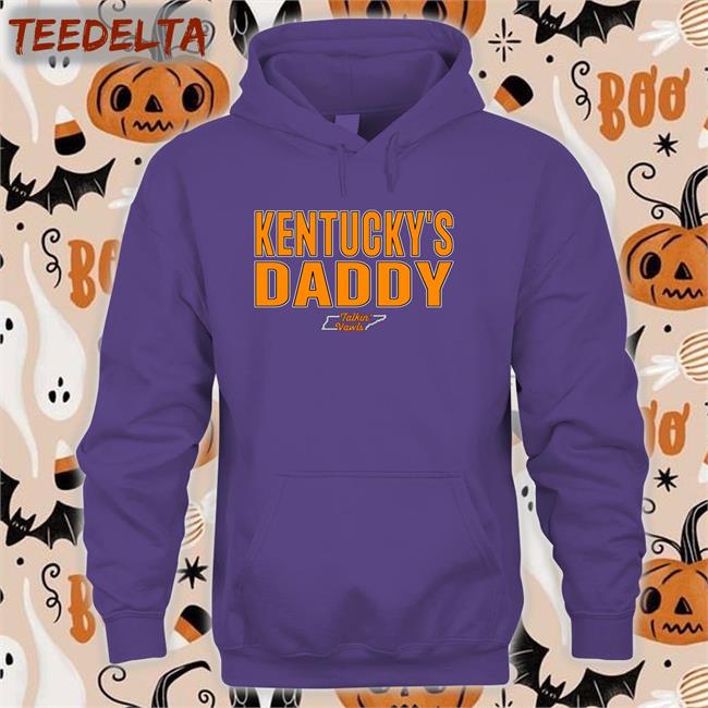 Kentucky's Daddy T-Shirt Kentucky's Daddy Hoodie Sweatshirt