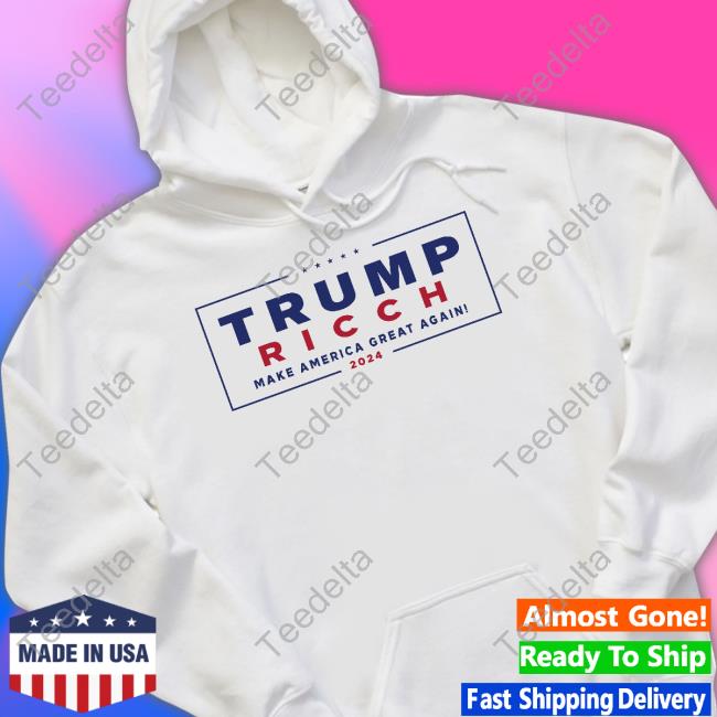 Trump Ricch Make America Great Again 2024 Shirt