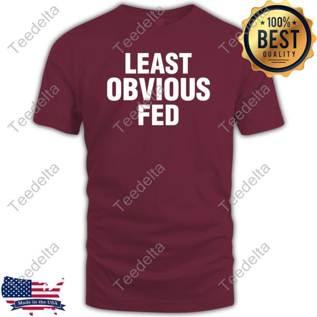 Least Obvious Fed Long Sleeve T Shirt