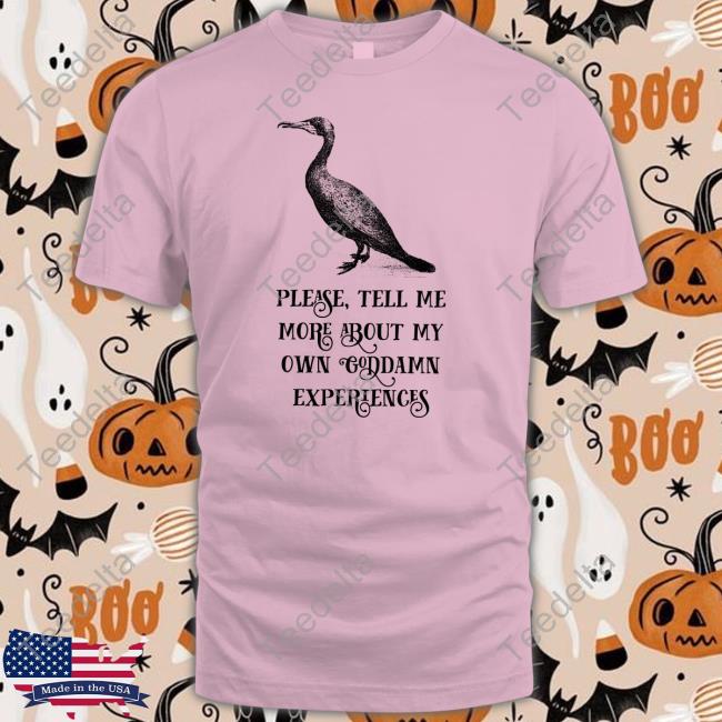 Laura Rathbone Wearing Please Tell Me More About My Own Goddamn Experiences Long Sleeve Tee Shirt