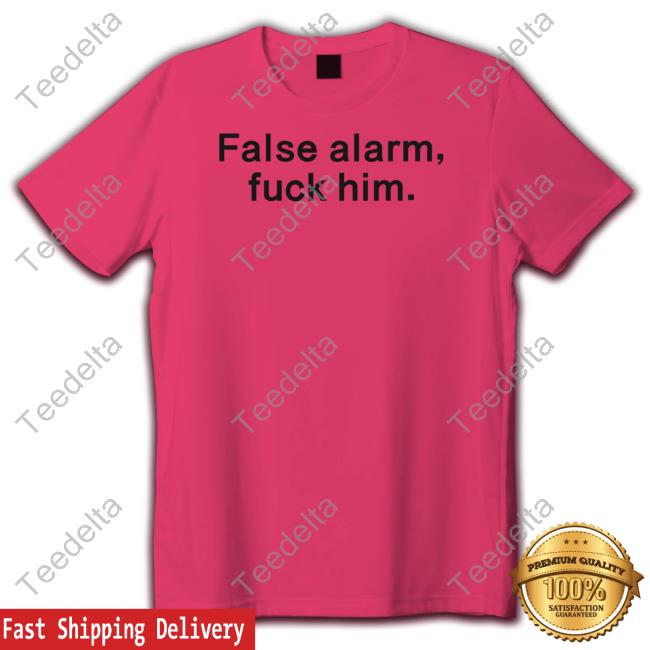 Theestallion False Alarm Fuck Him Sweatshirt