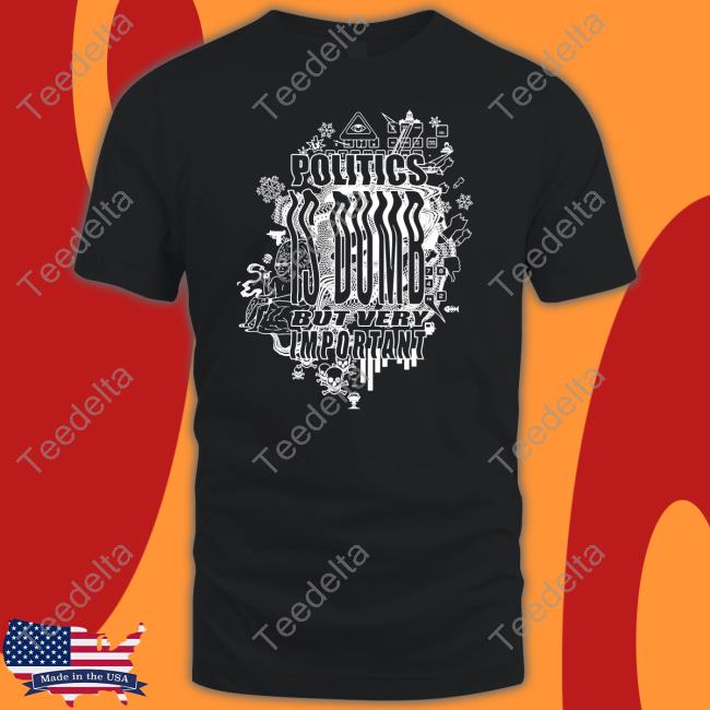 Zelensky Politics Is Dumb But Very Important Tee