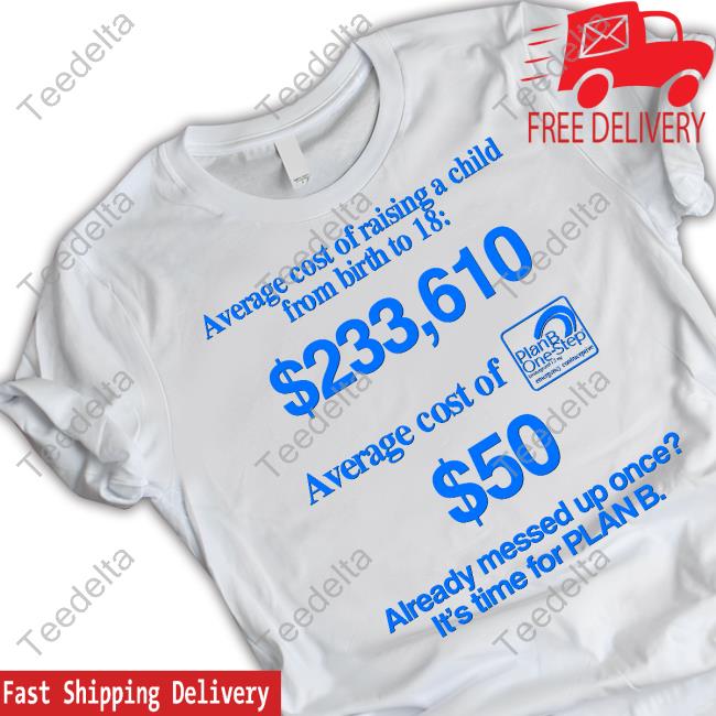 Average Cost Of Raising A Child From Birth To 18 Long Sleeve Tee